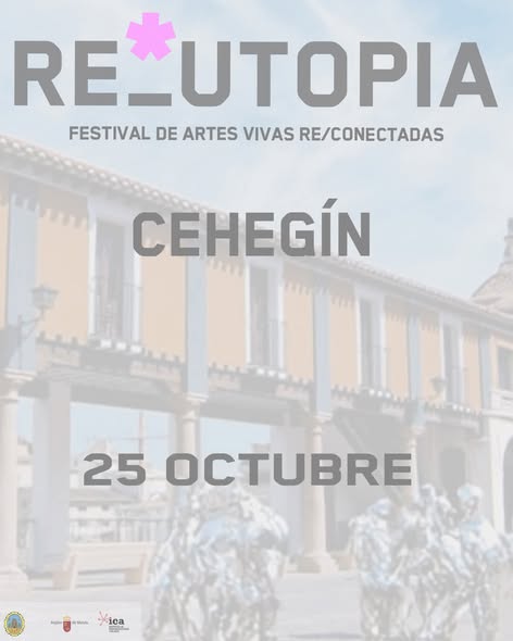 Cehegín se suma a una nueva edición del Festival de Artes Vivas RE/UTOPÍA